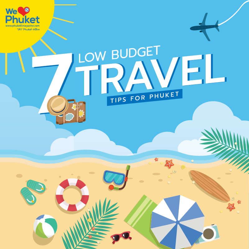 7 Low Budget Travel Tips for Phuket - Phuket E-Magazine